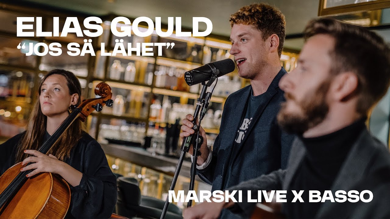 Elias Gould – “Jos sä lähet” // Marski Live x Basso