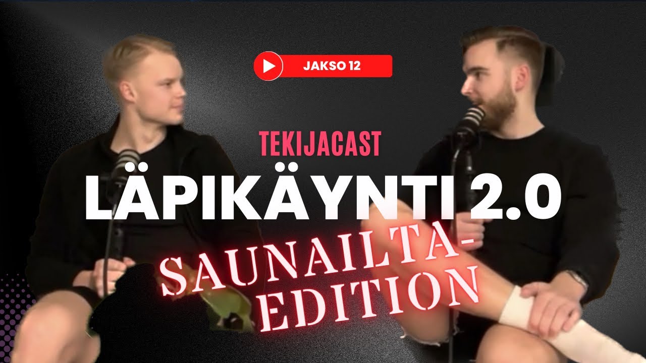 Tekijäcast #12 – Tekijäcastin saunailta + random topics