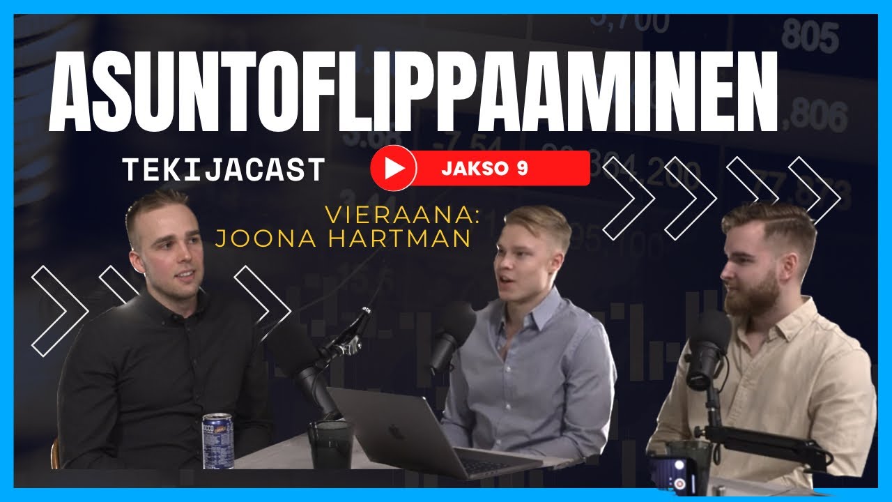 Tekijäcast #9 ft. Joona Hartman | Asuntobisnekset, yrityskauppa, asuntoflippaus