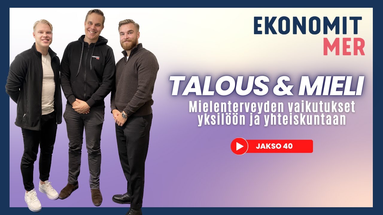 Tekijäcast #40 ft. Suomen Ekonomit | Talous ja mieli