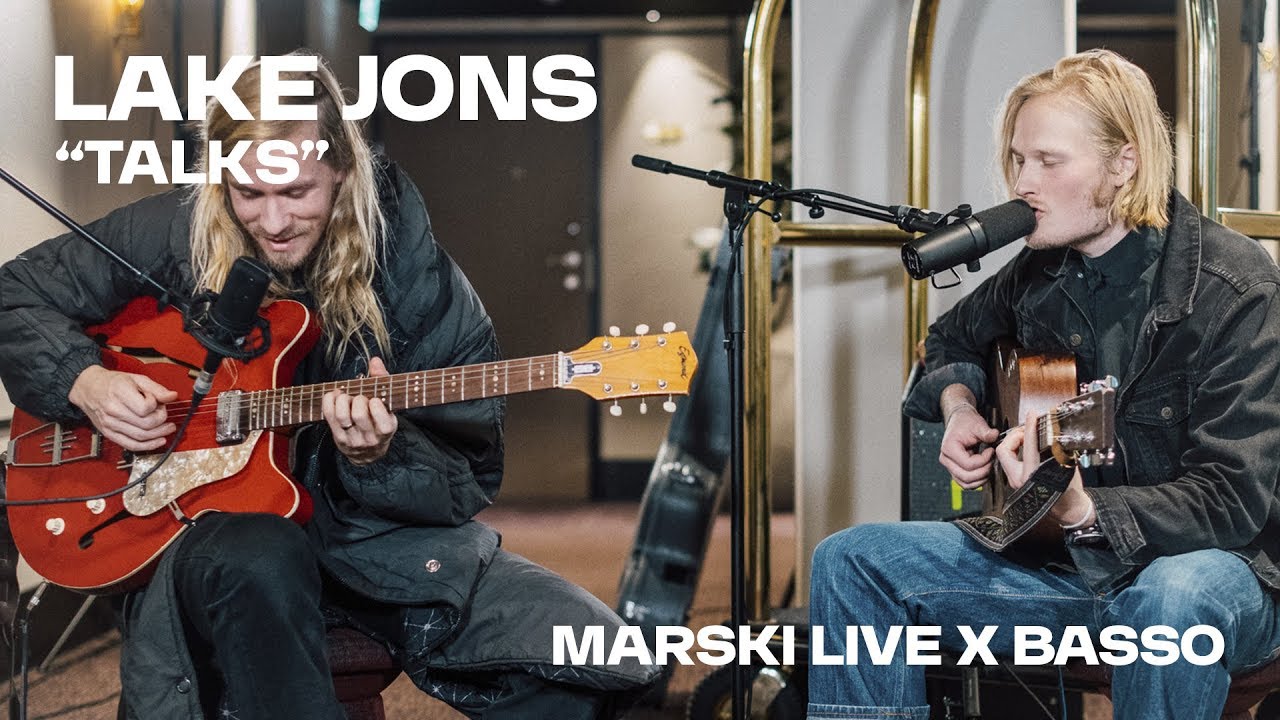 Lake Jons – “Talks” // Marski Live x Basso