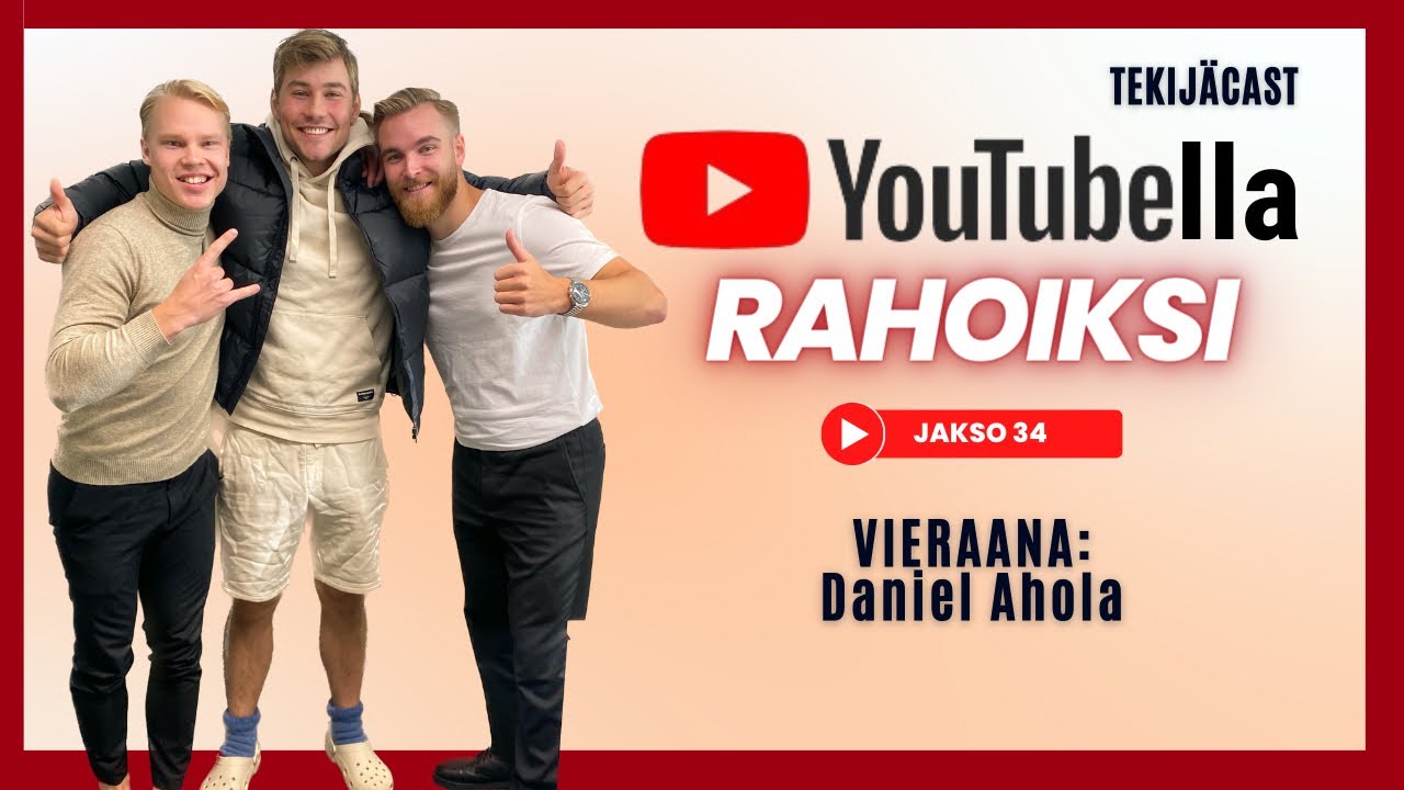 Tekijäcast #34 ft. Daniel Ahola | Miten lyödä Youtubella rahoiksi?