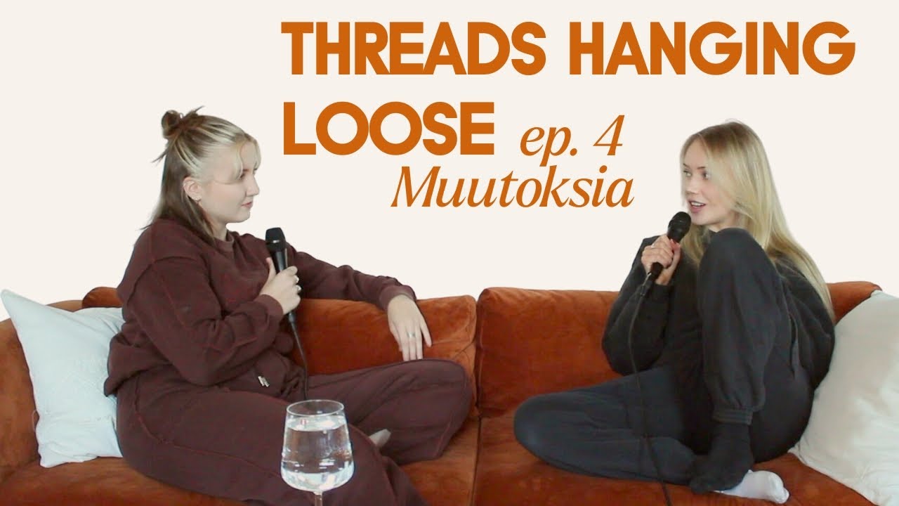 Muutama mutka matkassa: Ero tuli | #4 Threads Hanging Loose