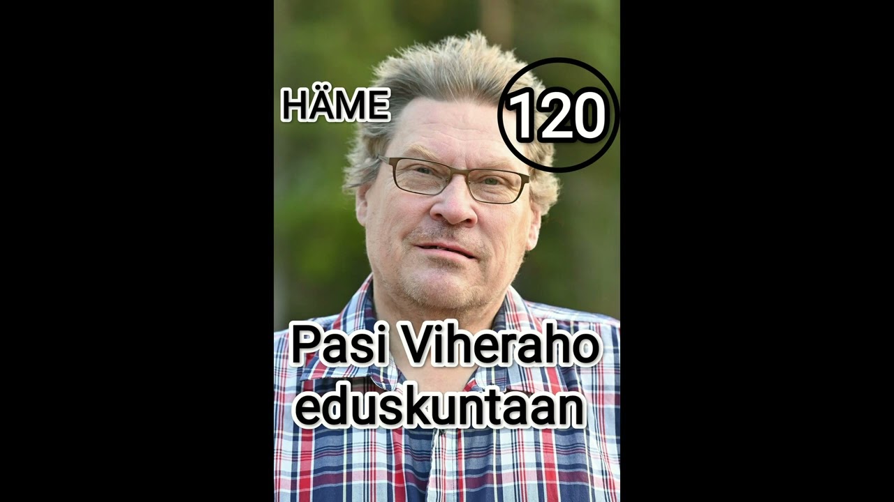 07 PASI VIHERAHO EDUSKUNTAAN