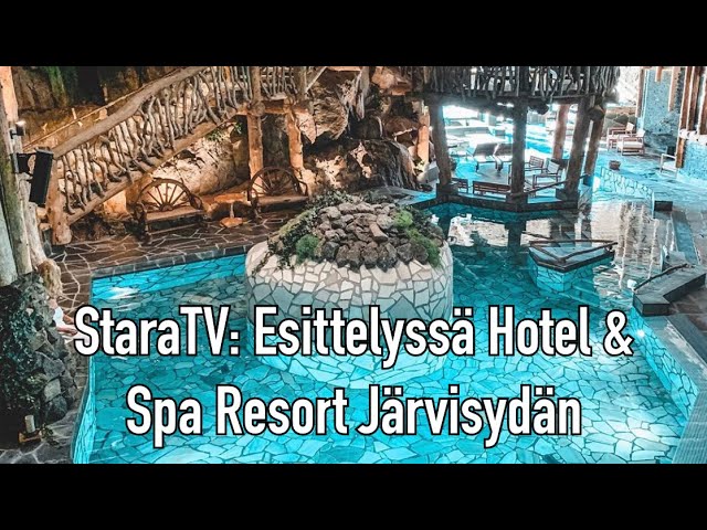 StaraTV : Esittelyssä Hotel & Spa Resort Järvisydän