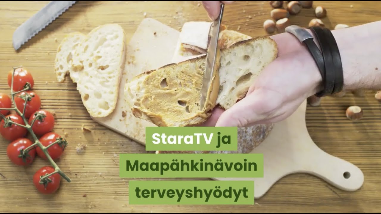 StaraTV: Maapähkinävoin positiiviset terveysvaikutukset