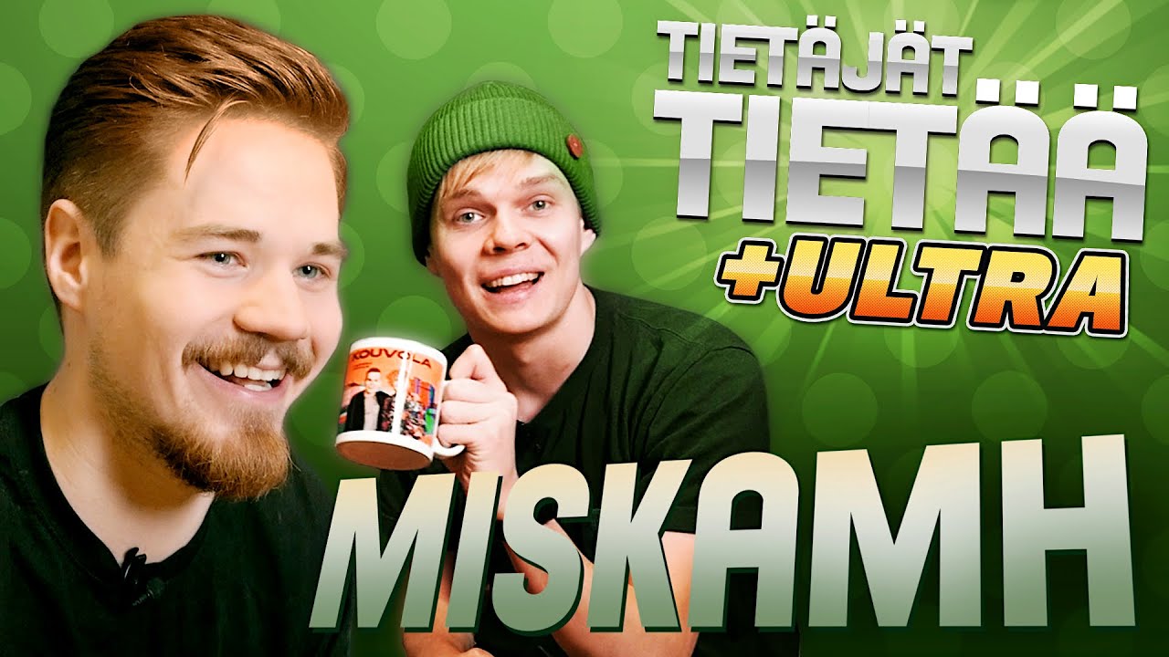 Tietäjät Tietää: MiskaMH