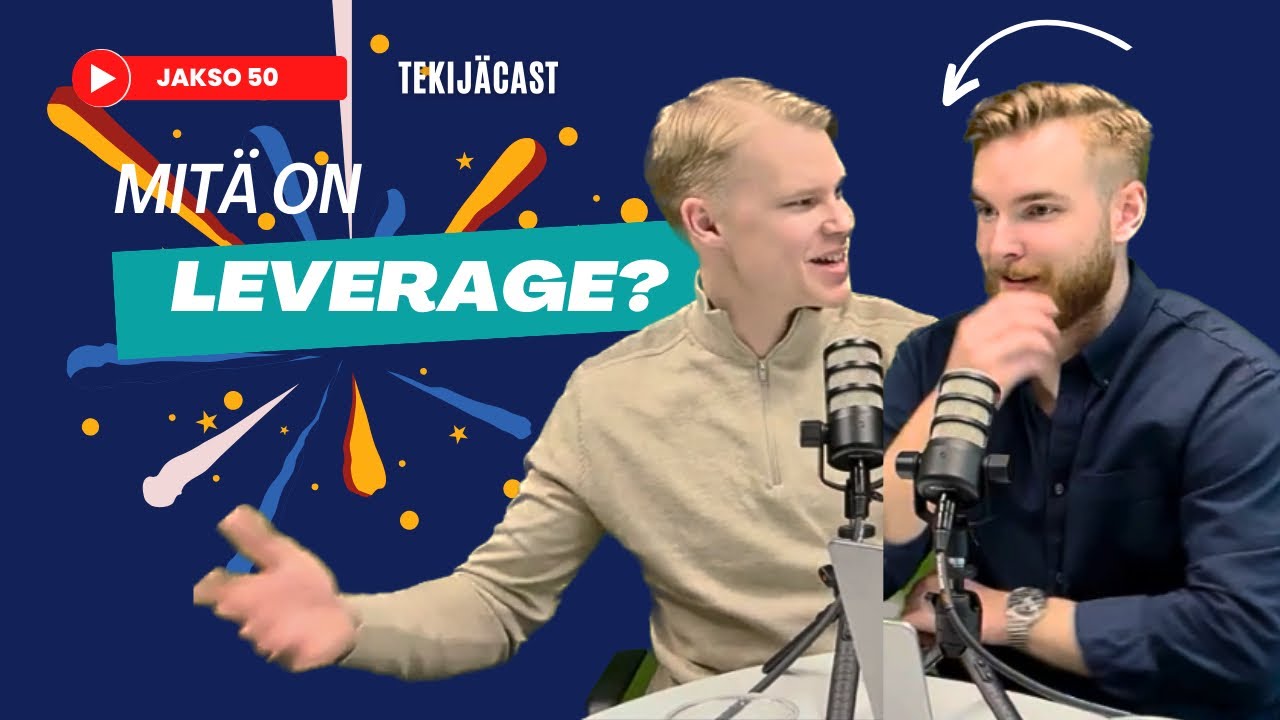 Tekijäcast #50 Mitä on Leverage? | Capital, Labor, Code, Media