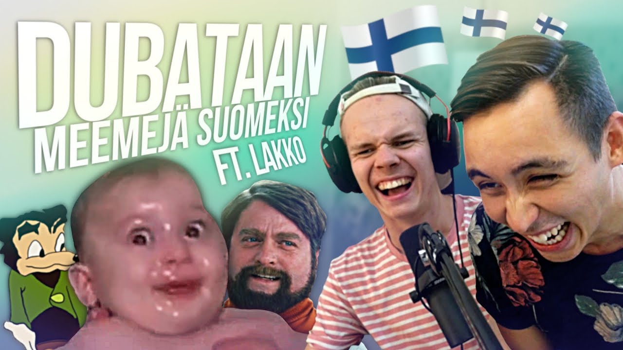 Dubataan meemejä Suomeksi! Ft. Lakko