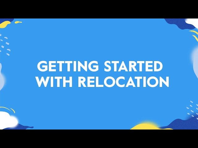 Barona Relocation – Getting Started with Relocation