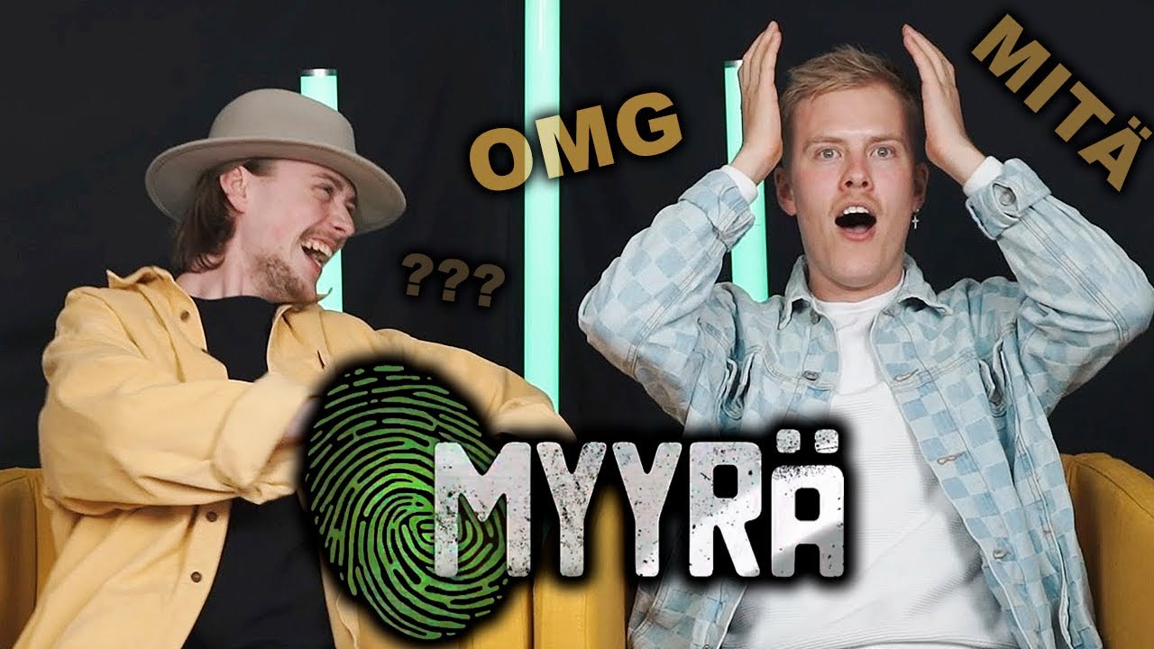 KUN MYYRÄ PALJASTUI…