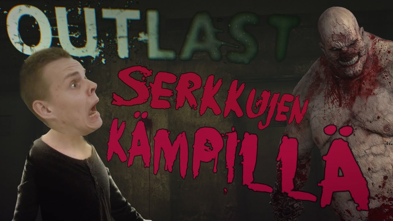Outlast – Serkkujen Kämpillä