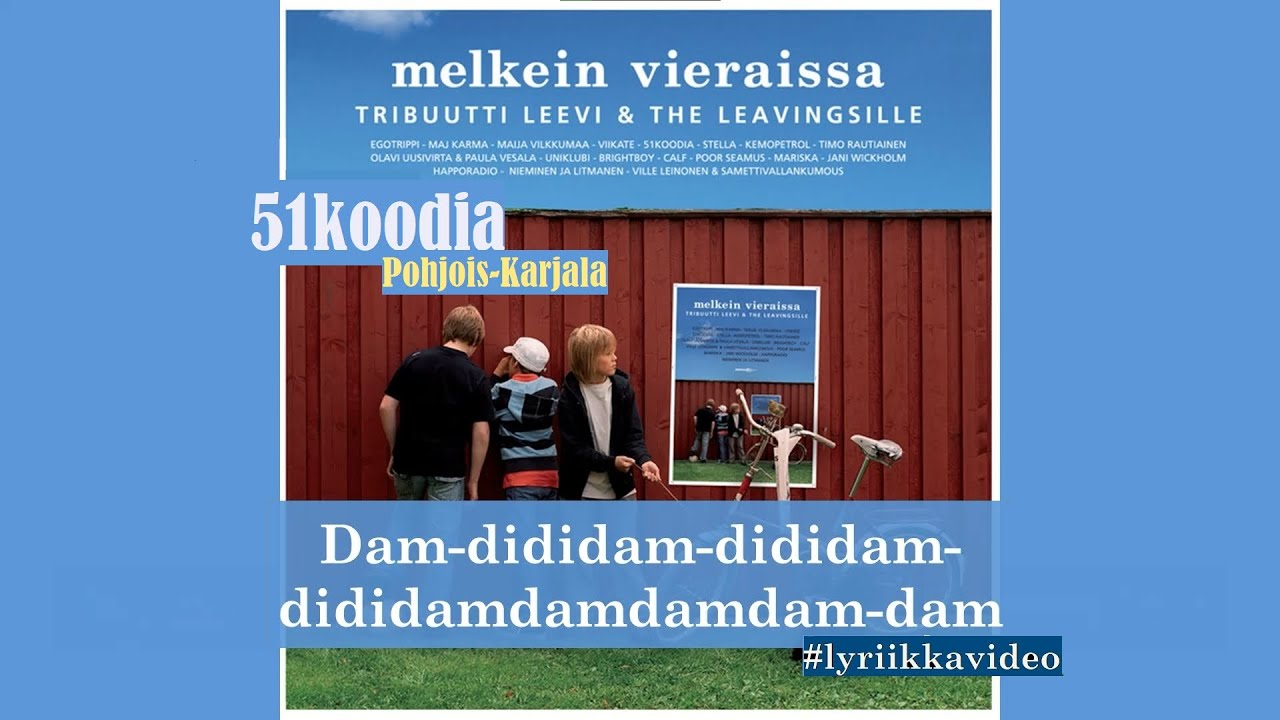 51 Koodia – Pohjois-Karjala • Leevi and the Leavings coveri